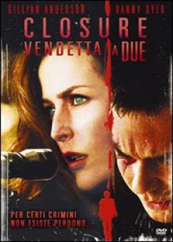 Closure - Vendetta A Due