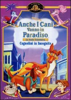 Anche I Cani Vanno In Paradiso - Cagnolini In Incognito