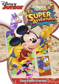 LA CASA DI TOPOLINO - LA SUPER AVVENTURA