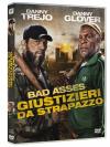 GIUSTIZIERI DA STRAPAZZO: BAD ASSES