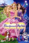 Barbie - La Principessa & La Pop Star / La Principessa & La Povera (2 Dvd)