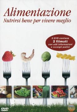 Alimentazione. Nutrirsi bene per vivere meglio