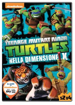 TEENAGE MUTANT NINJA TURTLES: NELLA DIMENSIONE X (S.2 VOL.4)