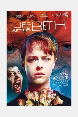 LIFE AFTER BETH - L'AMORE AD OGNI COSTO