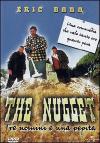 Nugget (The) - Tre Uomini E Una Pepita