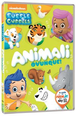 BUBBLE GUPPIES - ANIMALI OVUNQUE!