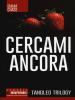 CERCAMI ANCORA