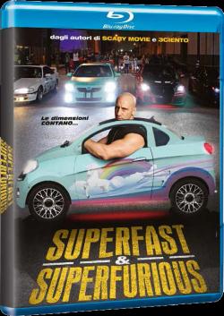 SUPERFAST & SUPERFURIOUS