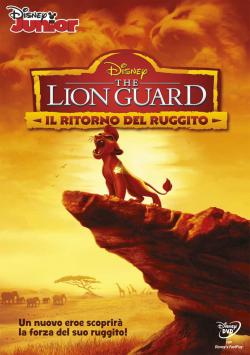 LION GUARD IL RITORNO DEL RUGGITO