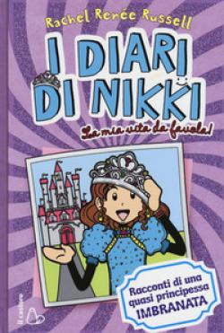 I Diari Di Nikki La mia vita da favola