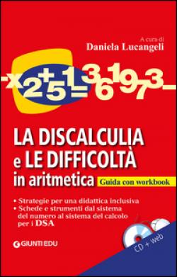 La discalculia e le difficoltÃ  in aritmetica. Guida con workbook. Con CD Audio