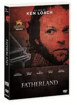 FATHERLAND "Ken Loach" (DS)