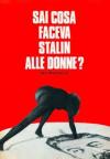 SAI COSA FACEVA STALIN ALLE DONNE? (DS)