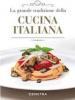 LA GRANDE TRADIZIONE DELLA CUCINA ITALIANA