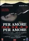 Per Amore Solo Per Amore